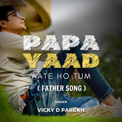 Papa Yaad Aate Ho Tum (Father Song) | Boomplay Music