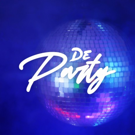 De Party | Boomplay Music