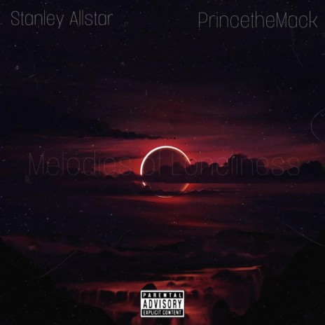 Melodies Of Lonelyness ft. PrincetheMack | Boomplay Music