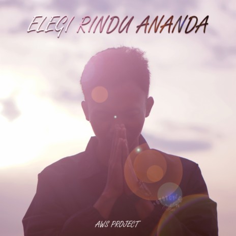 Elegi Rindu Ananda | Boomplay Music