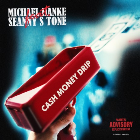 Cash Money Drip ft. Seanny S Tone | Boomplay Music