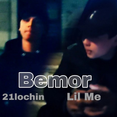 Bemor ft. Lil Me | Boomplay Music