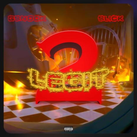 2 Legit ft. GSnook | Boomplay Music