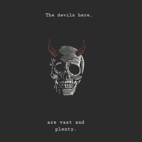 The Devils Here are Vast and Plenty | Boomplay Music