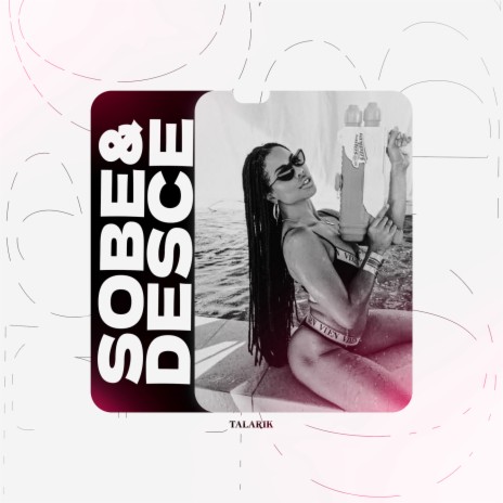 SOBE & DESCE | Boomplay Music