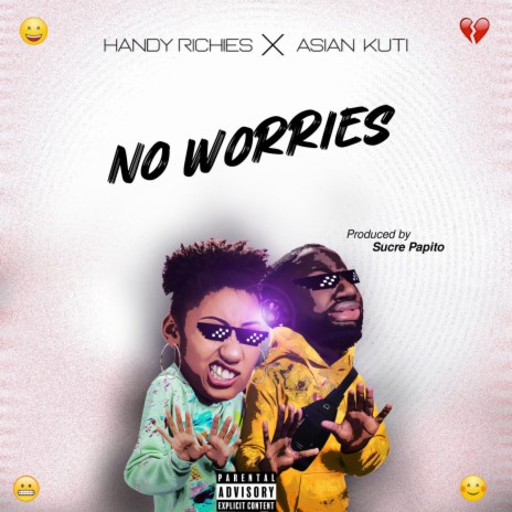 No Worries ft. Asian Kuti | Boomplay Music