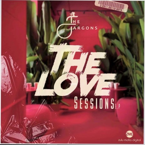 The Love Sessions ft. ZuluMafia & Kitchen Mess | Boomplay Music