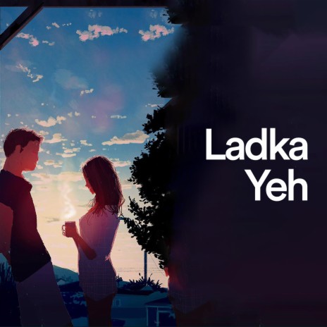 Ladka Yeh | Boomplay Music
