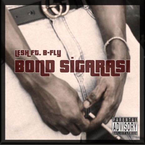Bond Sigarası ft. LESH | Boomplay Music