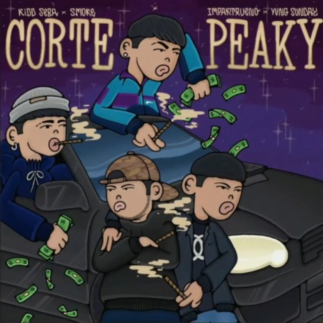 Corte Peaky ft. Kidd Seba, Impaktrueno & $mok3