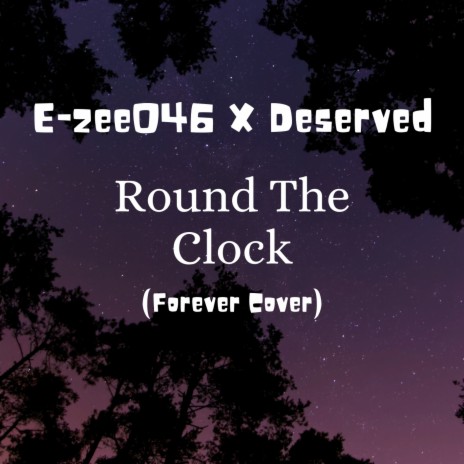 Round The Clock ft. Deserved | Boomplay Music