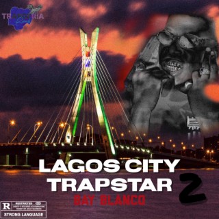LAGOS CITY TRAPSTAR 2