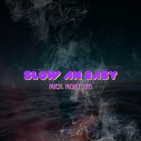 Slow an Easy | Boomplay Music