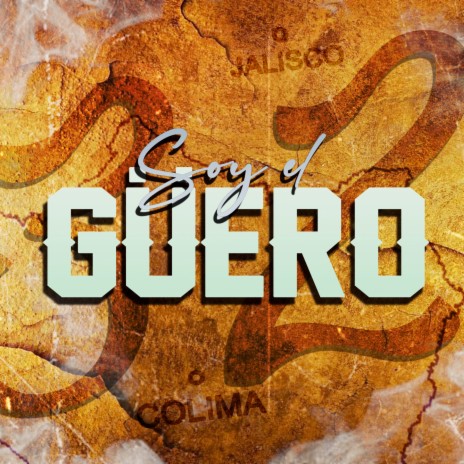 Soy El Güero | Boomplay Music