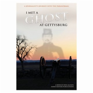 Episode 91: I met a Ghost at Gettysburg