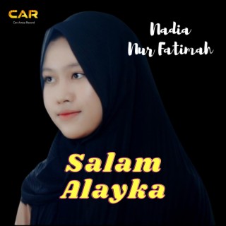 Salam Alayka _ Nadia Nur Fatimah