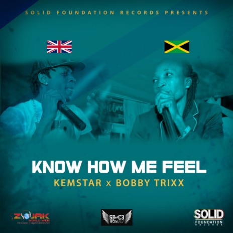 Know How Me Feel ft. Bobby Trixx | Boomplay Music