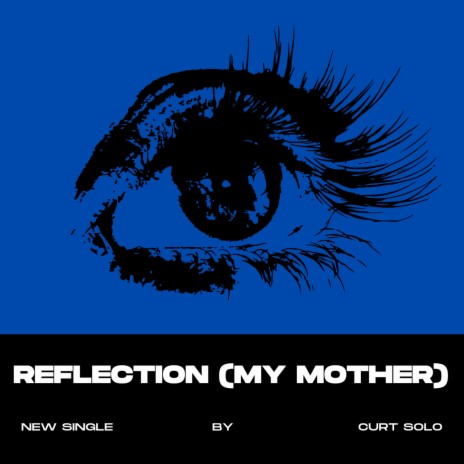 Reflection (My Mother) | Boomplay Music