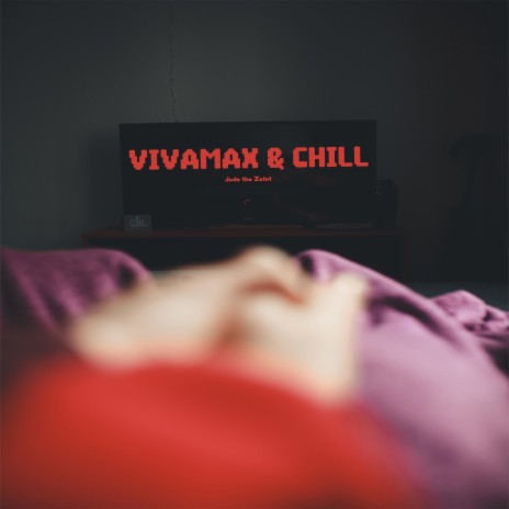 Vivamax and Chill | Boomplay Music