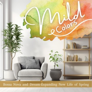 Bossa Nova and Dream-expanding New Life of Spring