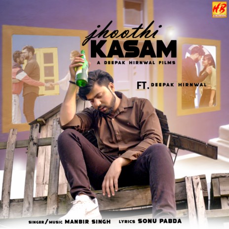 Jhoothi Kasam ft. Deepak Hirnwal | Boomplay Music