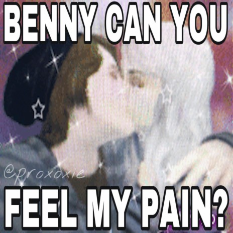 Benny Can U Feel My Pain? | Boomplay Music