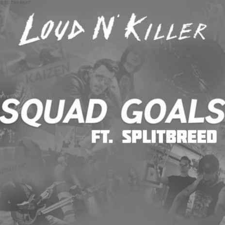 Squad Goals (feat. SPLITBREED) | Boomplay Music
