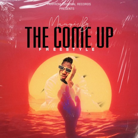 The Come Up Freestyle | Boomplay Music