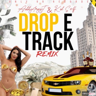 Drop E Track (Remix)