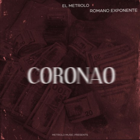 CORONAO ft. ROMANO EXPONENTE | Boomplay Music