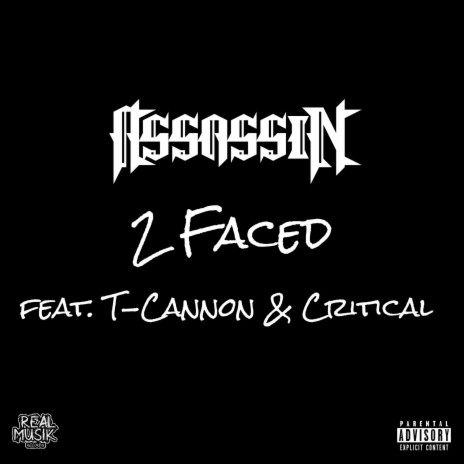 2 Faced ft. T-Cannon & Critical