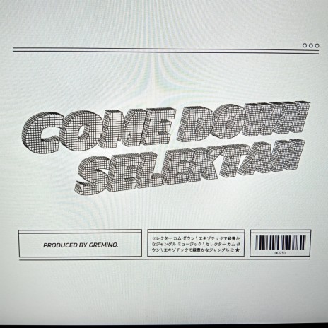 Come Down Selektah | Boomplay Music