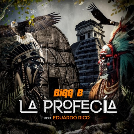 La Profecía (The Eagle & The Condor) ft. Eduardo Rico | Boomplay Music