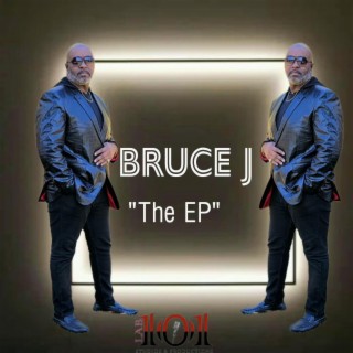 Bruce J The EP