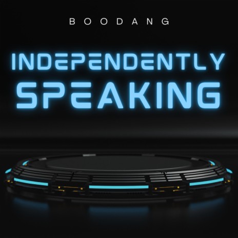 Independently Speaking