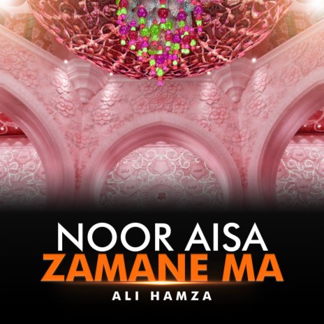 Noor Aisa Zamane Ma