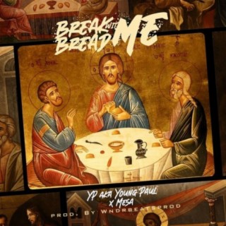 Break Bread Wit Me (feat. Mesa)