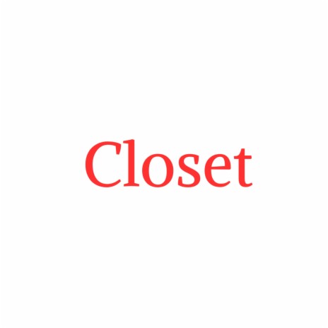 Closet | Boomplay Music