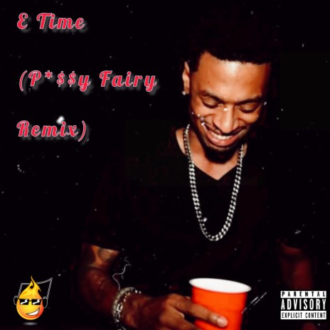 E Time (P*$$y Fairy Remix)