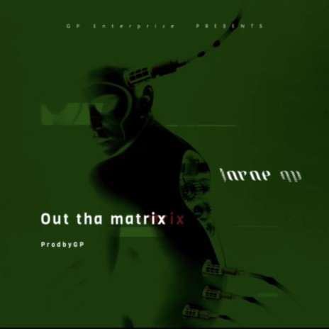 Out Tha Matrixx | Boomplay Music