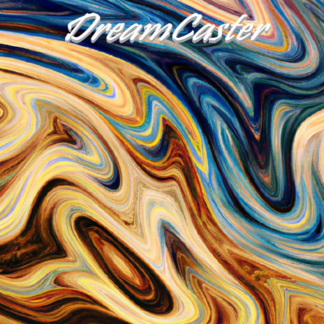 DreamCaster | Boomplay Music