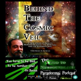 Episode 57: Behind The Cosmic Veil with Thomas P. Fusco