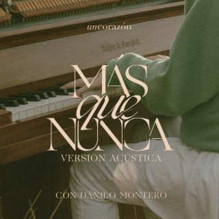 Más Que Nunca feat. Danilo Montero (Versión Acústica)