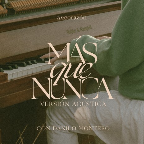 Más Que Nunca feat. Danilo Montero (Versión Acústica) ft. Danilo Montero