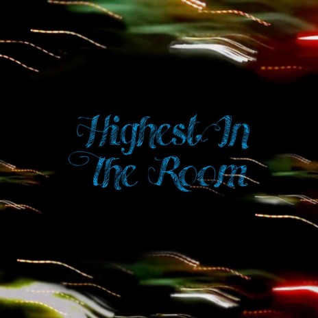 Highest In The Room ft. YRKGreedy | Boomplay Music