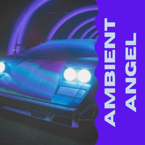 Ambeint Angel | Boomplay Music