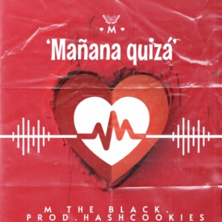 Mañana Quizá ft. Hashcookies lyrics | Boomplay Music