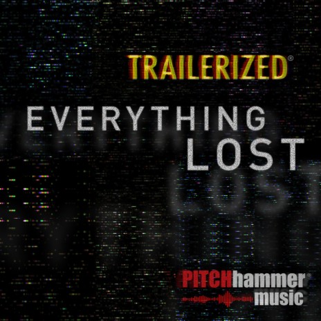 Everything Lost (Trailerized Version) | Boomplay Music