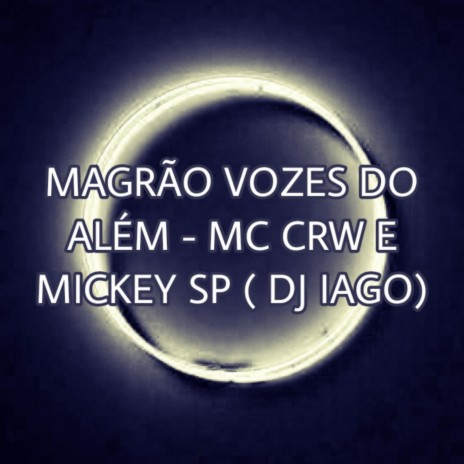 MAGRÃO VOZES DO ALÉM ft. Dj iago