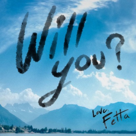 Will You?